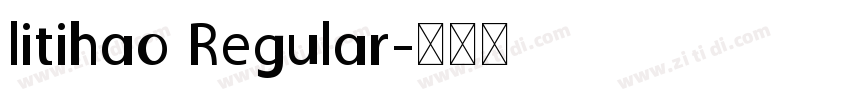litihao Regular字体转换